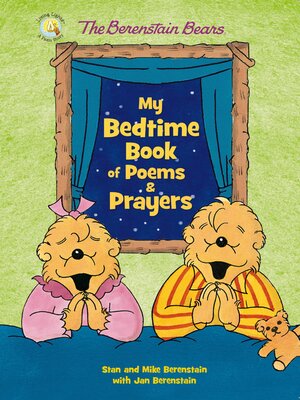 cover image of The Berenstain Bears My Bedtime Book of Poems and Prayers